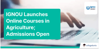 IGNOU Launches Online Courses in Agriculture; Admissions Open @ignou.ac.in